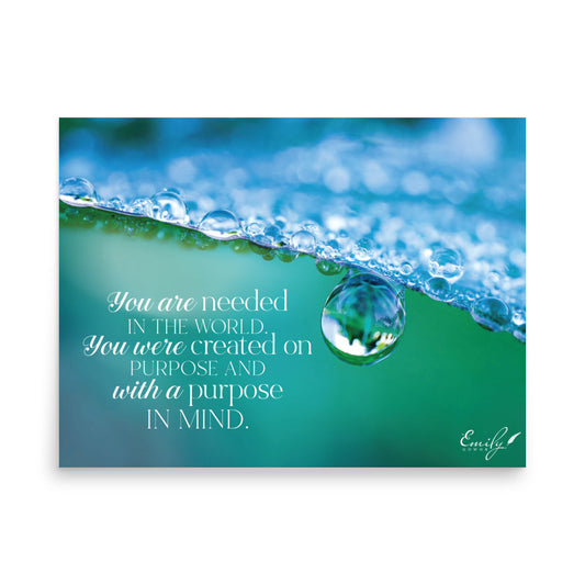 You Are Needed In The World - Inspirational Poster